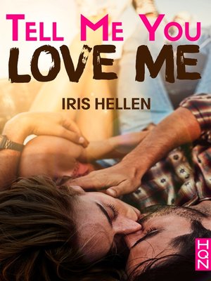 cover image of Tell Me You Love Me